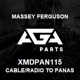 XMDPAN115 Massey Ferguson CABLE/RADIO TO PANASONIC | AGA Parts