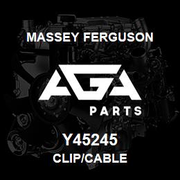 Y45245 Massey Ferguson CLIP/CABLE | AGA Parts