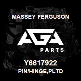 Y6617922 Massey Ferguson PIN/HINGE,PLTD | AGA Parts