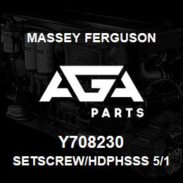 Y708230 Massey Ferguson SETSCREW/HDPHSSS 5/1 | AGA Parts