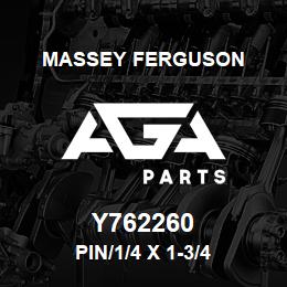 Y762260 Massey Ferguson PIN/1/4 X 1-3/4 | AGA Parts