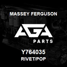 Y764035 Massey Ferguson RIVET/POP | AGA Parts