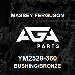 YM2528-360 Massey Ferguson BUSHING/BRONZE | AGA Parts