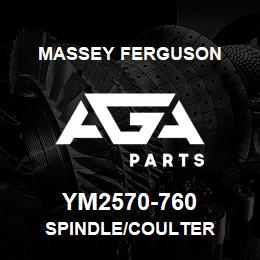 YM2570-760 Massey Ferguson SPINDLE/COULTER | AGA Parts