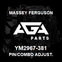 YM2967-381 Massey Ferguson PIN/COMBO ADJUST. | AGA Parts
