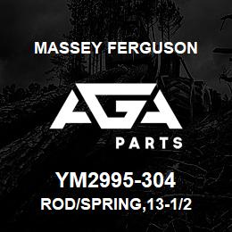 YM2995-304 Massey Ferguson ROD/SPRING,13-1/2 | AGA Parts