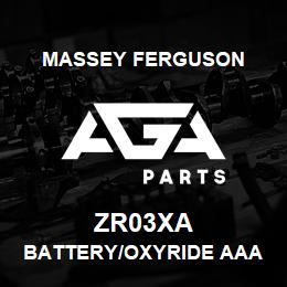 ZR03XA Massey Ferguson BATTERY/OXYRIDE AAA 2PA | AGA Parts