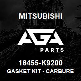 16455-K9200 Mitsubishi GASKET KIT - CARBURETOR | AGA Parts