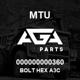 000000000360 MTU BOLT HEX A3C | AGA Parts