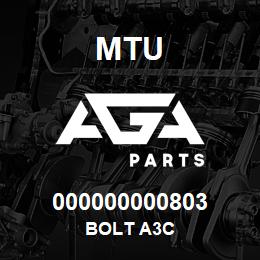 000000000803 MTU BOLT A3C | AGA Parts