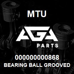 000000000868 MTU BEARING BALL GROOVED | AGA Parts