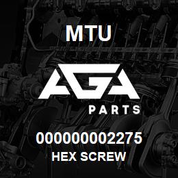 000000002275 MTU HEX SCREW | AGA Parts