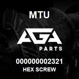 000000002321 MTU HEX SCREW | AGA Parts