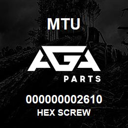 000000002610 MTU HEX SCREW | AGA Parts