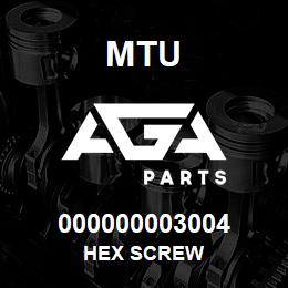 000000003004 MTU HEX SCREW | AGA Parts