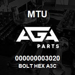 000000003020 MTU BOLT HEX A3C | AGA Parts