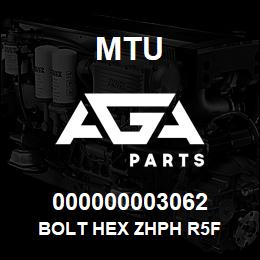 000000003062 MTU BOLT HEX ZHPH R5F | AGA Parts