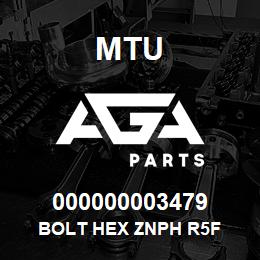000000003479 MTU BOLT HEX ZNPH R5F | AGA Parts