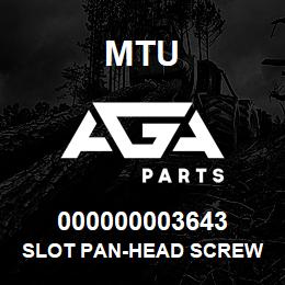 000000003643 MTU SLOT PAN-HEAD SCREW | AGA Parts