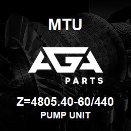 Z=4805.40-60/440 MTU PUMP UNIT | AGA Parts