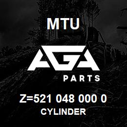 Z=521 048 000 0 MTU CYLINDER | AGA Parts
