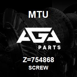 Z=754868 MTU SCREW | AGA Parts
