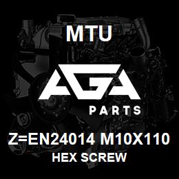 Z=EN24014 M10X110 MTU HEX SCREW | AGA Parts