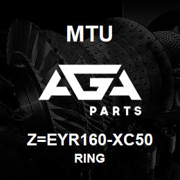 Z=EYR160-XC50 MTU RING | AGA Parts