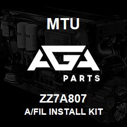 ZZ7A807 MTU A/Fil Install Kit | AGA Parts