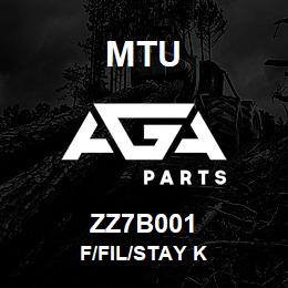 ZZ7B001 MTU F/Fil/Stay K | AGA Parts