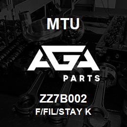 ZZ7B002 MTU F/Fil/Stay K | AGA Parts