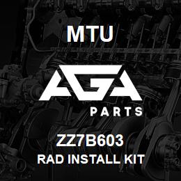 ZZ7B603 MTU Rad Install Kit | AGA Parts