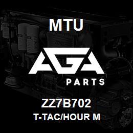 ZZ7B702 MTU T-Tac/Hour M | AGA Parts