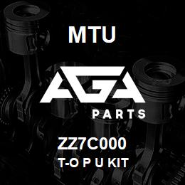 ZZ7C000 MTU T-O P U Kit | AGA Parts