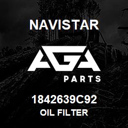 1842639C92 Navistar OIL FILTER | AGA Parts