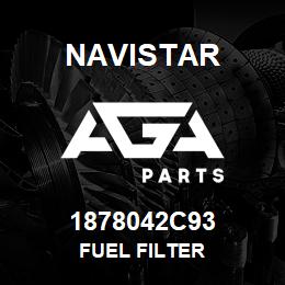 1878042C93 Navistar FUEL FILTER | AGA Parts