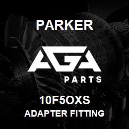 10F5OXS Parker ADAPTER FITTING | AGA Parts