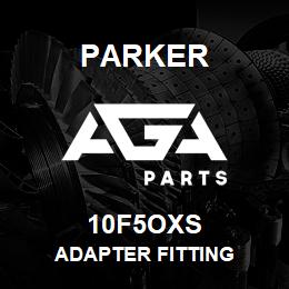 10F5OXS Parker ADAPTER FITTING | AGA Parts