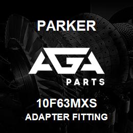 10F63MXS Parker ADAPTER FITTING | AGA Parts