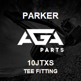 10JTXS Parker TEE FITTING | AGA Parts