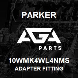 10WMK4WL4NMS Parker ADAPTER FITTING | AGA Parts