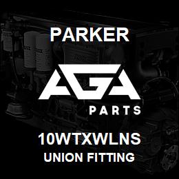 10WTXWLNS Parker UNION FITTING | AGA Parts
