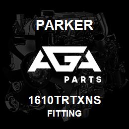 1610TRTXNS Parker FITTING | AGA Parts