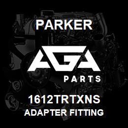 1612TRTXNS Parker ADAPTER FITTING | AGA Parts