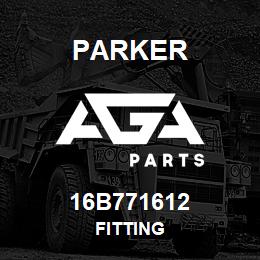 16B771612 Parker FITTING | AGA Parts
