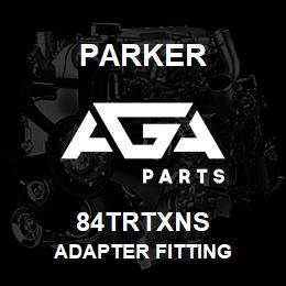 84TRTXNS Parker ADAPTER FITTING | AGA Parts