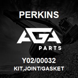 Y02/00032 Perkins KIT,JOINT/GASKET | AGA Parts