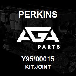 Y95/00015 Perkins KIT,JOINT | AGA Parts
