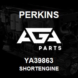 YA39863 Perkins SHORTENGINE | AGA Parts