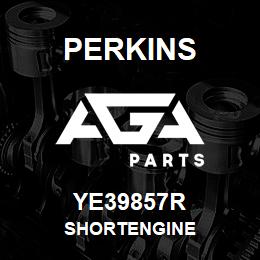 YE39857R Perkins SHORTENGINE | AGA Parts